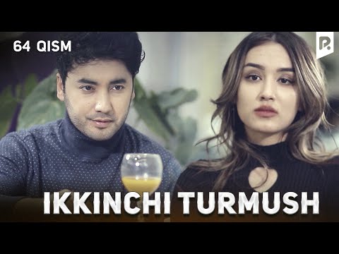 Ikkinchi turmush 64-qism (milliy serial) | Иккинчи турмуш 64-кисм (миллий сериал)