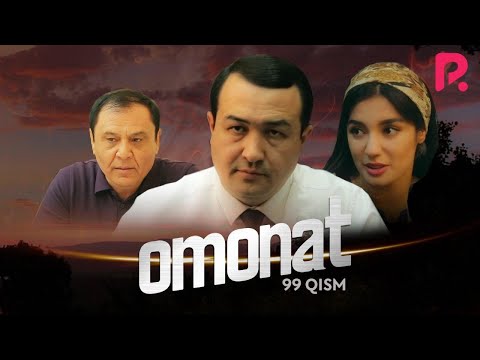 Omonat (o&#039;zbek serial) | Омонат (узбек сериал) 99-qism