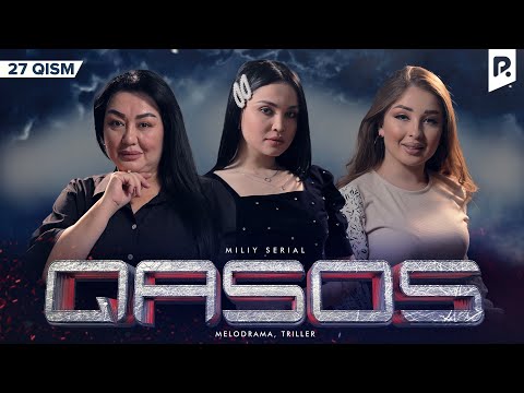 Qasos 27-qism (milliy serial) | Касос 27-кисм (миллий сериал)