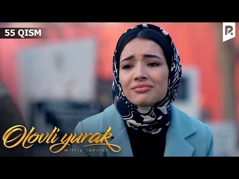 Olovli yurak 55-qism (milliy serial) | Оловли юрак 55-кисм (миллий сериал)