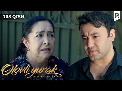 Olovli yurak 103-qism (milliy serial) | Оловли юрак 103-кисм (миллий сериал)