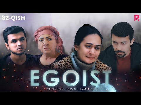 Egoist (milliy serial) | Эгоист (миллий сериал) 82-qism