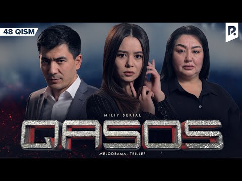 Qasos 48-qism (milliy serial) | Касос 48-кисм (миллий сериал)