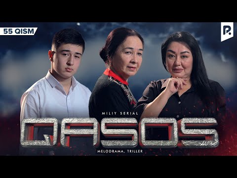 Qasos 55-qism (milliy serial) | Касос 55-кисм (миллий сериал)