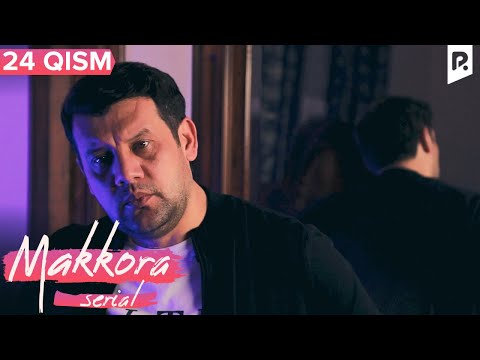 Makkora 24-qism (milliy serial) | Маккора 24-кисм (миллий сериал)