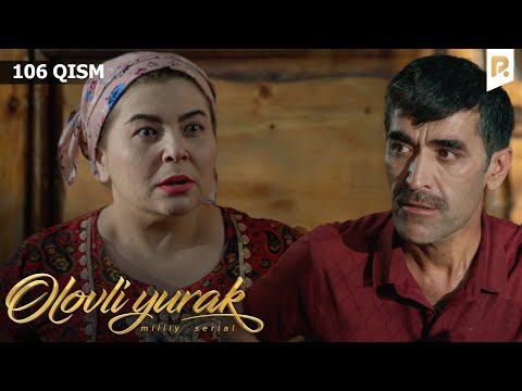 Olovli yurak 106-qism (milliy serial) | Оловли юрак 106-кисм (миллий сериал)