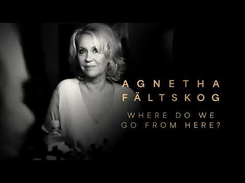 Agnetha Fältskog - Where Do We Go From Here? (Official Audio)