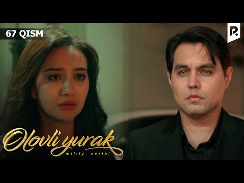 Olovli yurak 67-qism (milliy serial) | Оловли юрак 67-кисм (миллий сериал)