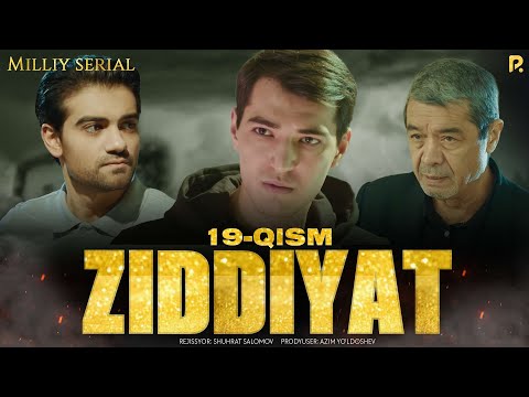 Ziddiyat 19-qism (milliy serial) | Зиддият 19-кисм (миллий сериал)