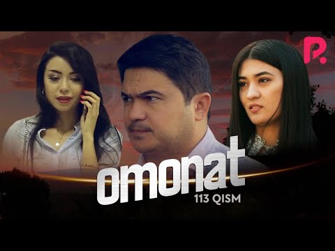 Omonat (o&#039;zbek serial) | Омонат (узбек сериал) 113-qism