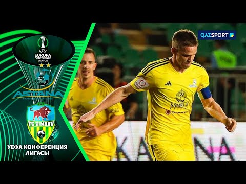Астана - Зимбру | Конференция Лигасы | Іріктеу кезеңі | Шолу | Обзор
