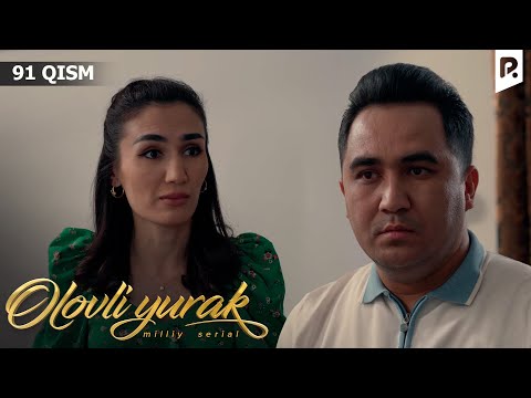 Olovli yurak 91-qism (milliy serial) | Оловли юрак 91-кисм (миллий сериал)