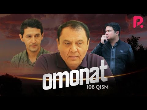 Omonat (o&#039;zbek serial) | Омонат (узбек сериал) 108-qism