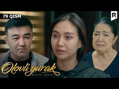 Olovli yurak 79-qism (milliy serial) | Оловли юрак 79-кисм (миллий сериал)