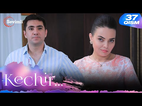 Kechir 37-qism (milliy serial) | Кечир 37-қисм (миллий сериал)
