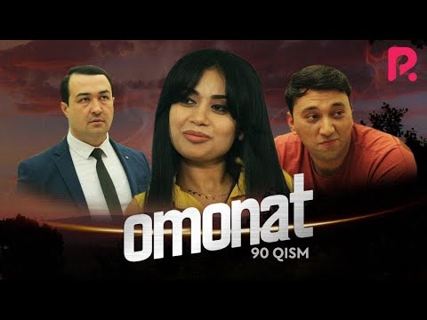 Omonat (o&#039;zbek serial) | Омонат (узбек сериал) 90-qism