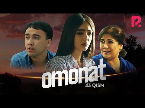 Omonat (o&#039;zbek serial) | Омонат (узбек сериал) 43-qism