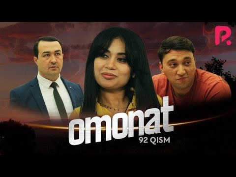Omonat (o&#039;zbek serial) | Омонат (узбек сериал) 92-qism