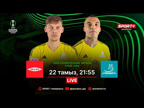 БРАНН-АСТАНА LIVE: УЕФА КОНФЕРЕНЦИЯ ЛИГАСЫ