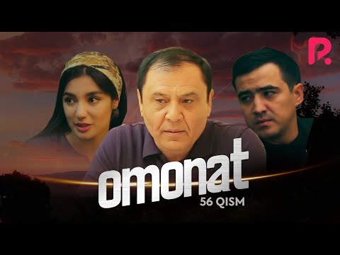 Omonat (o&#039;zbek serial) | Омонат (узбек сериал) 56-qism