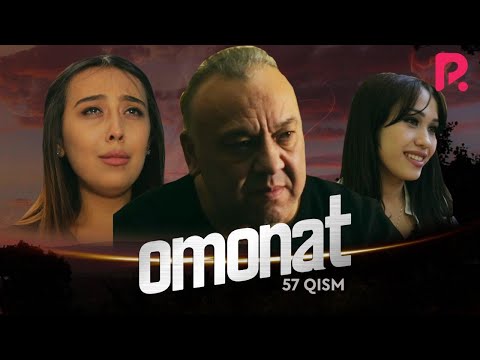 Omonat (o&#039;zbek serial) | Омонат (узбек сериал) 57-qism