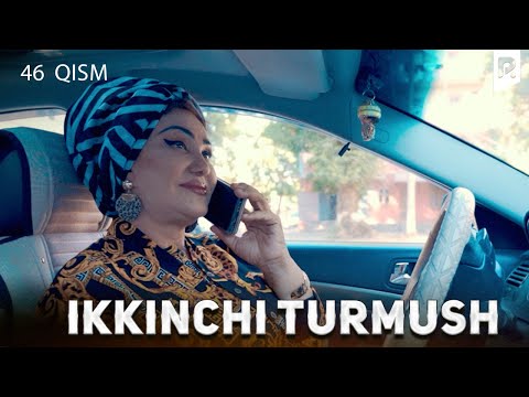 Ikkinchi turmush 46-qism (milliy serial) | Иккинчи турмуш 46-кисм (миллий сериал)