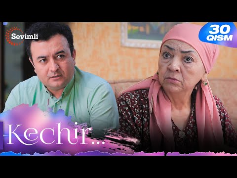 Kechir 30-qism (milliy serial) | Кечир 30-қисм (миллий сериал)