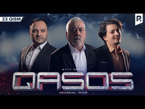 Qasos 23-qism (milliy serial) | Касос 23-кисм (миллий сериал)