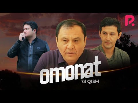 Omonat (o&#039;zbek serial) | Омонат (узбек сериал) 74-qism
