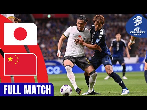 Full Match | AFC Asian Qualifiers™️ Road To 26 | Group C : Japan vs China PR