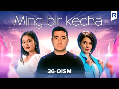 Ming bir kecha 36-qism (milliy serial) | Минг бир кеча 36-кисм (миллий сериал)