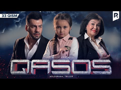 Qasos 33-qism (milliy serial) | Касос 33-кисм (миллий сериал)