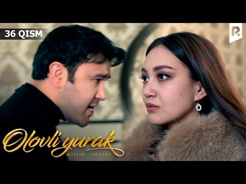 Olovli yurak 36-qism (milliy serial) | Оловли юрак 36-кисм (миллий сериал)