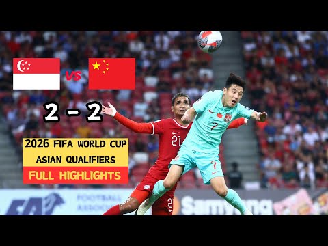 SINGAPORE🇸🇬 VS CHINA🇨🇳｜ 2026 FIFA World Cup Asian Qualifiers | Full Game Highlights | Mar 21,2024