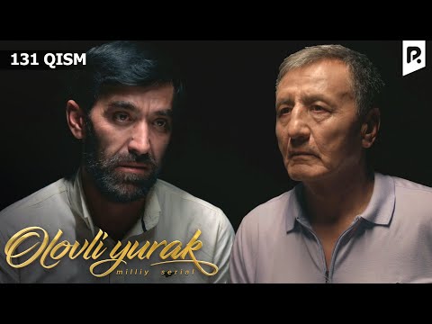 Olovli yurak 131-qism (milliy serial) | Оловли юрак 131-кисм (миллий сериал)