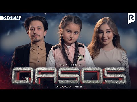 Qasos 51-qism (milliy serial) | Касос 51-кисм (миллий сериал)