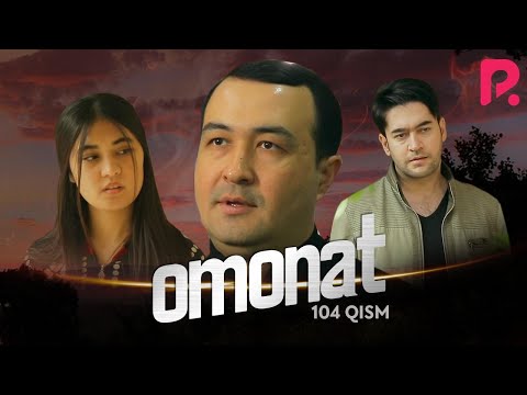 Omonat (o&#039;zbek serial) | Омонат (узбек сериал) 104-qism