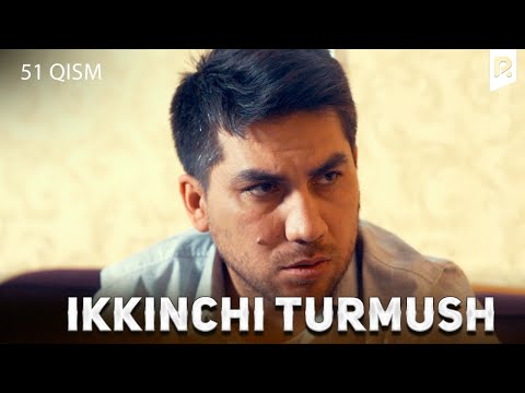 Ikkinchi turmush 51-qism (milliy serial) | Иккинчи турмуш 51-кисм (миллий сериал)