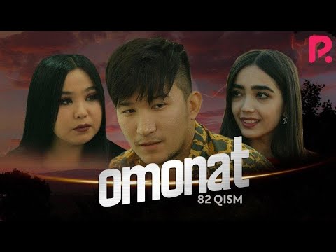Omonat (o&#039;zbek serial) | Омонат (узбек сериал) 82-qism