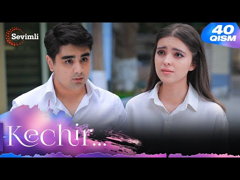 Kechir 40-qism (milliy serial) | Кечир 40-қисм (миллий сериал)