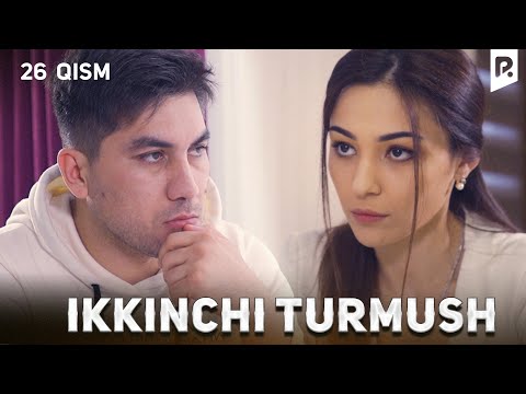 Ikkinchi turmush 26-qism (milliy serial) | Иккинчи турмуш 26-кисм (миллий сериал)