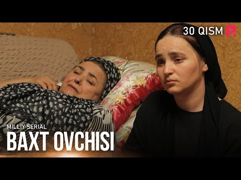 Baxt ovchisi 30-qism (milliy serial) | Бахт овчиси 30-кисм (миллий сериал)