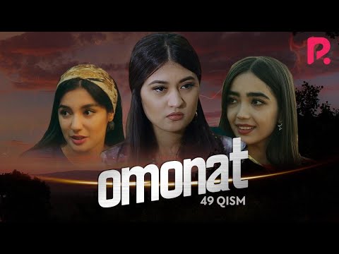 Omonat (o&#039;zbek serial) | Омонат (узбек сериал) 49-qism