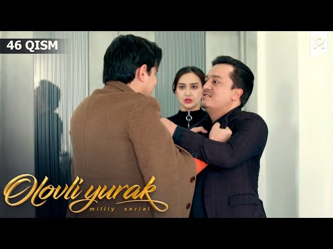 Olovli yurak 46-qism (milliy serial) | Оловли юрак 46-кисм (миллий сериал)