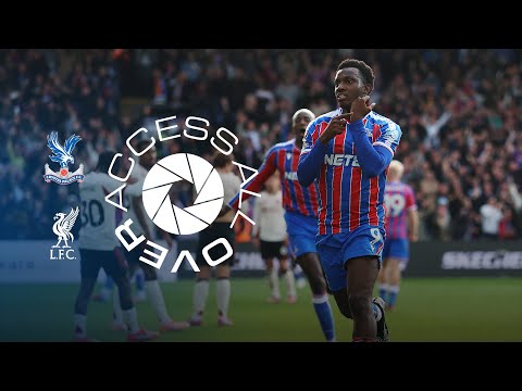 LAST-MINUTE MADNESS ⏰🔥 ACCESS ALL OVER | Crystal Palace v Liverpool