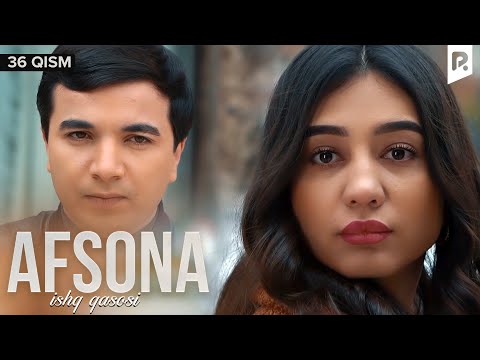 Afsona 36-qism (milliy serial) | Афсона 36-кисм (миллий сериал)