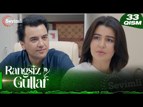 Rangsiz gullar 33-qism (milliy serial) | Рангсиз гуллар 33-қисм (миллий сериал)