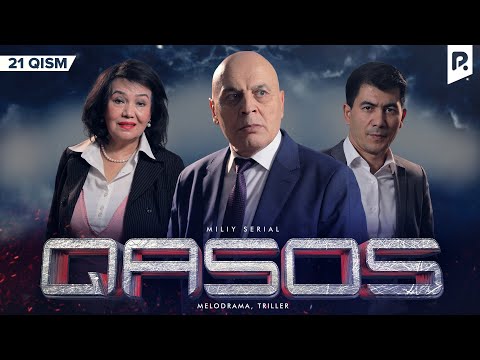 Qasos 21-qism (milliy serial) | Касос 21-кисм (миллий сериал)