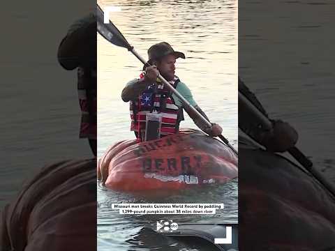 Missouri man breaks Guinness World Record by paddling 1,299-pound pumpkin about 38 miles down river