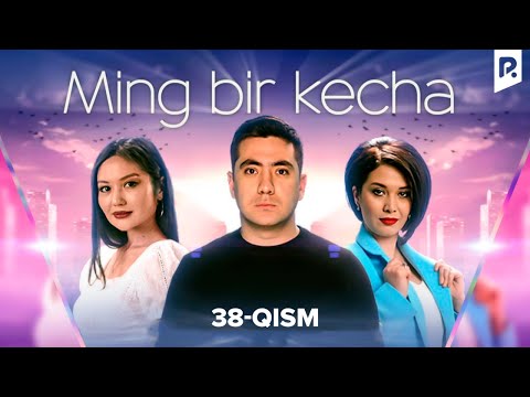 Ming bir kecha 38-qism (milliy serial) | Минг бир кеча 38-кисм (миллий сериал)